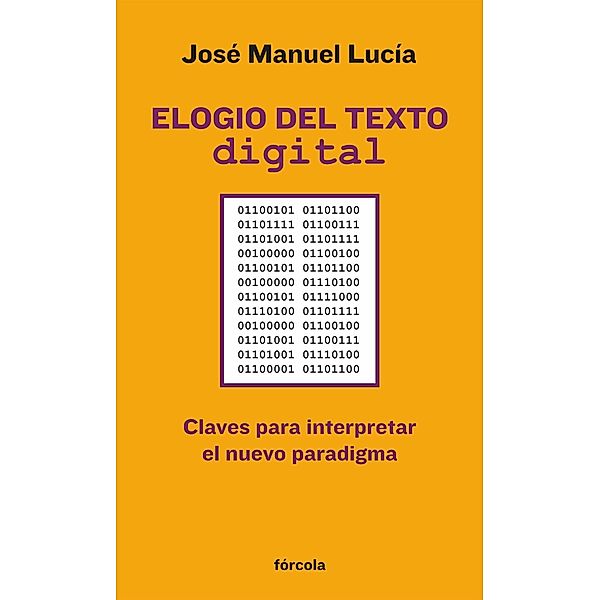 Elogio del texto digital / Señales Bd.8, José Manuel Lucía Megías