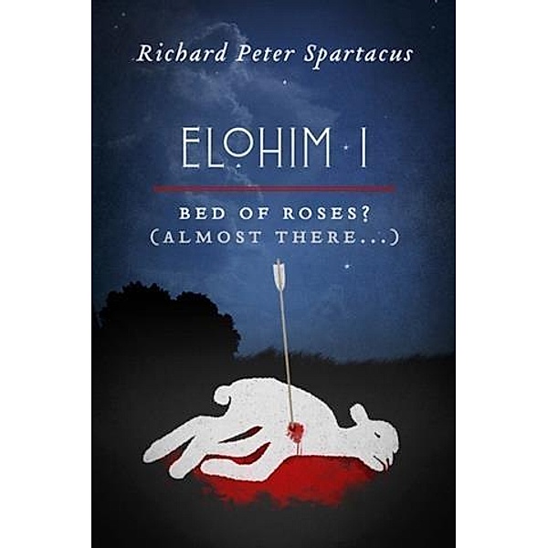 Elohim I, Richard Peter Spartacus