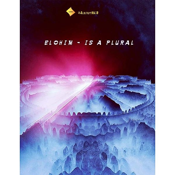 Elohim Is a Plural, Albireo Svyatoslav