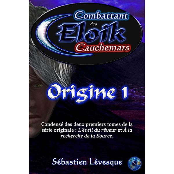 Eloik combattant des cauchemars - Origine 1 / Librinova, Levesque Sebastien Levesque