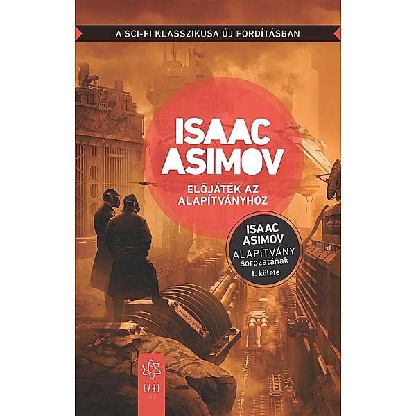 Elojáték az Alapítványhoz / Alapítvány Bd.1, Isaac Asimov