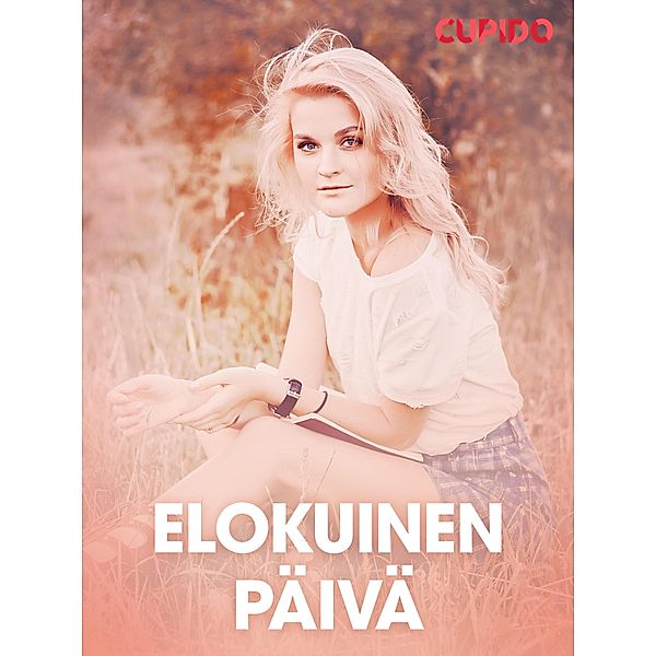 Elokuinen päivä - eroottinen novelli / Cupido, Cupido