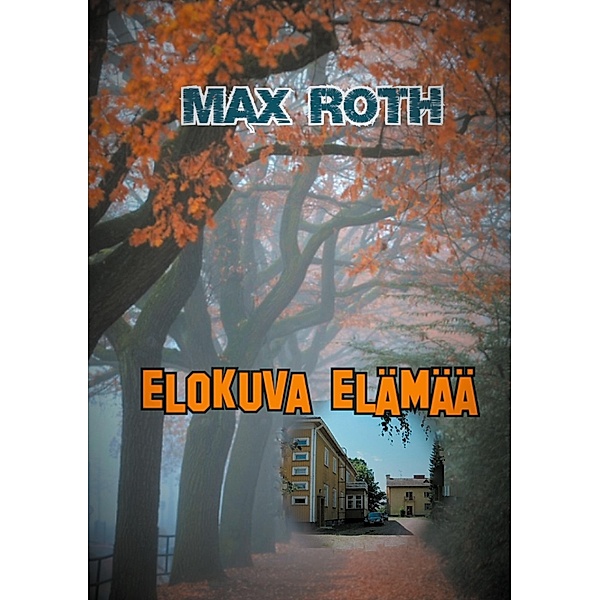 Elokuva elämää, Max Roth