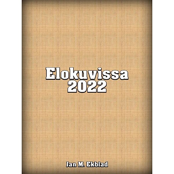 Elokuvissa 2022, Jan Ekblad