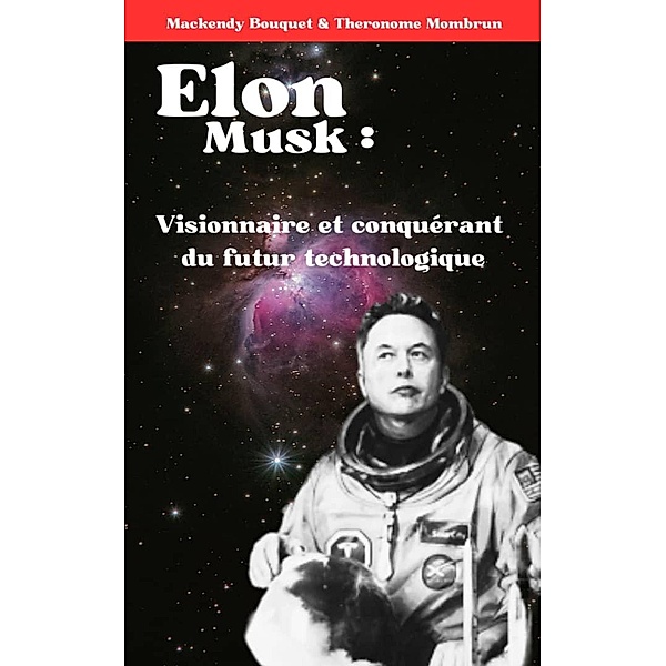 Elon Musk, Mackendy Bouquet, Mombrun Theronome