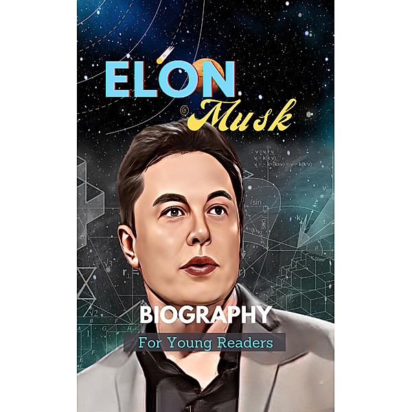 Elon Musk Biography For Young Readers (Awesome Heroes, #1) / Awesome Heroes, Kinzang Dorjic