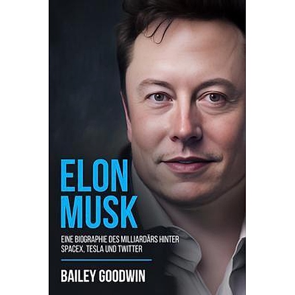 Elon Musk / Cascade Publishing, Bailey Goodwin