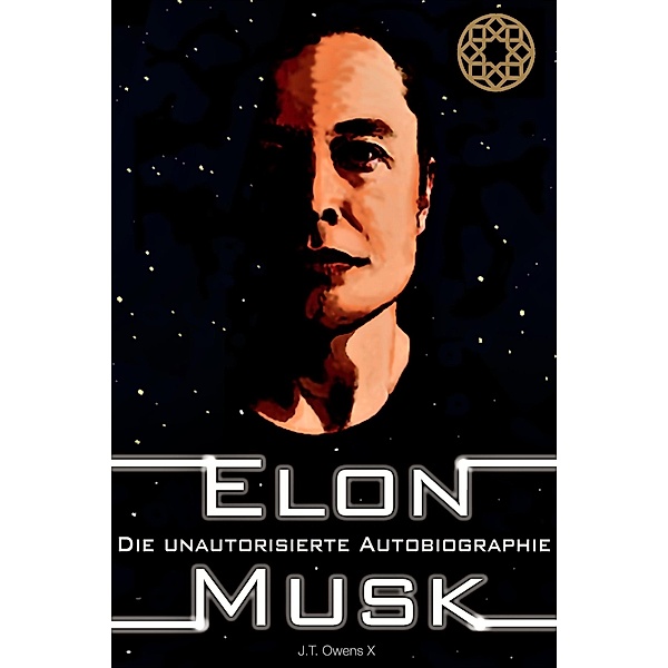 Elon Musk: Die unautorisierte Autobiografie, J. T. Owens