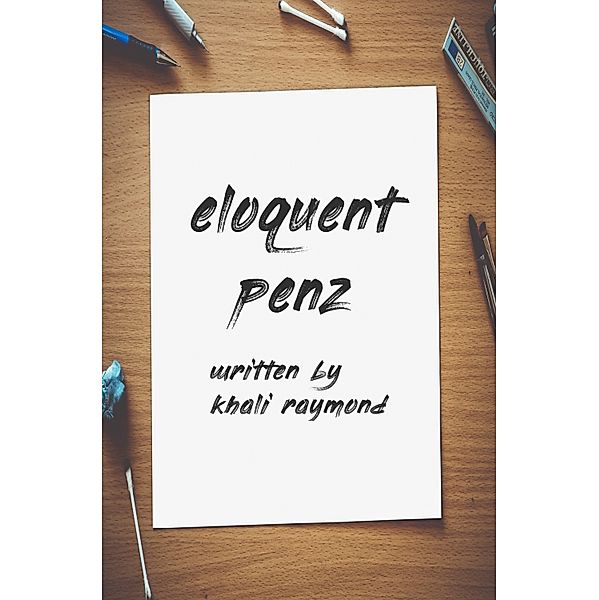 Eloquent Penz, Khali Raymond