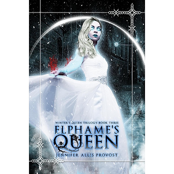Elphame's Queen (Winter's Queen, #3) / Winter's Queen, Jennifer Allis Provost