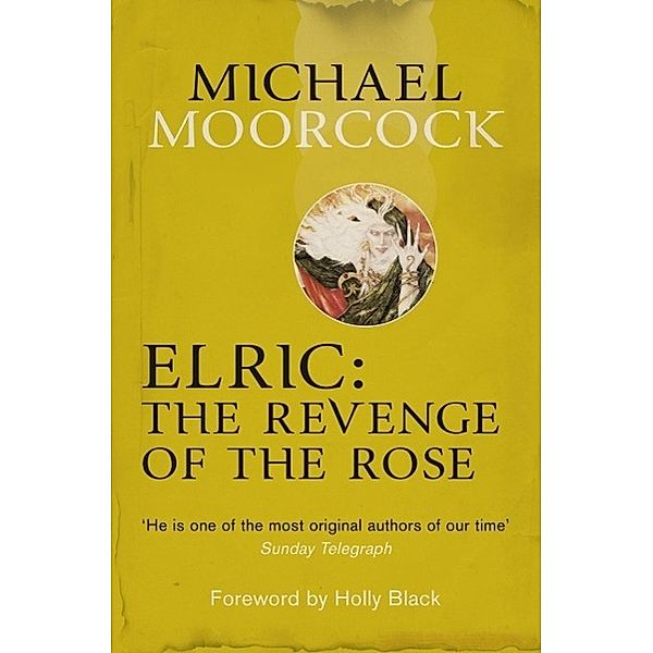 Elric: The Revenge of the Rose, Michael Moorcock