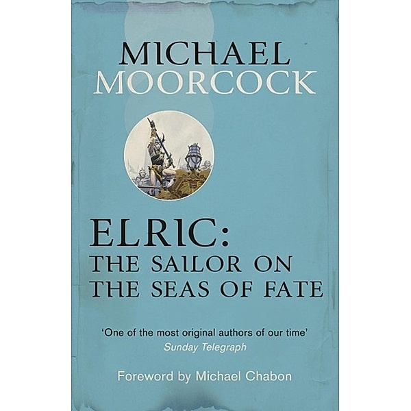 Elric: The Sailor on the Seas of Fate, Michael Moorcock