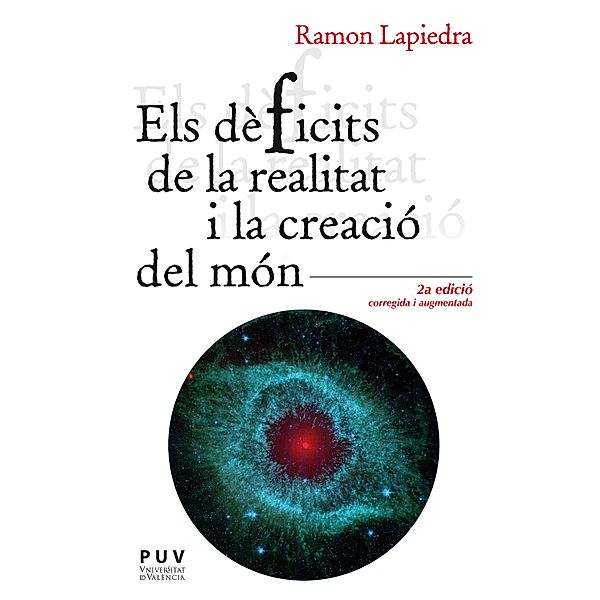 Els dèficits de la realitat i la creació del món / ENCUADRES Bd.8, Ramon Lapiedra Civera