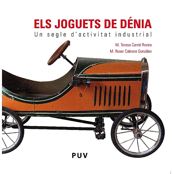 Els joguets de Dénia / Fora de Col·lecció, M. Roser Cabrera González, M. Teresa Carrió Rovira