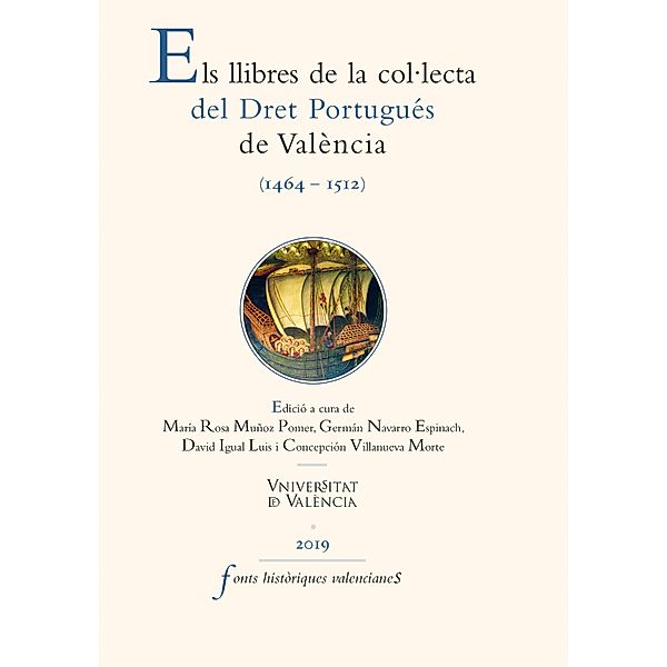Els Llibres de la col·lecta del Dret Portugués de València (1464-1512) / FONTS HISTÒRIQUES VALENCIANES Bd.74, Aavv
