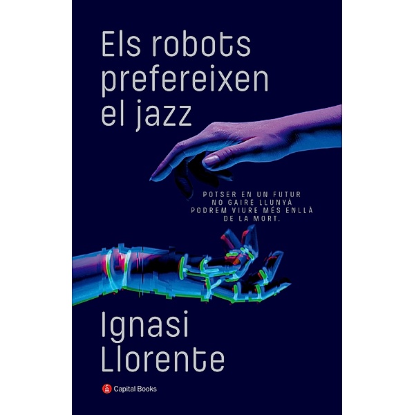 Els robots prefereixen el jazz, Ignasi Llorente