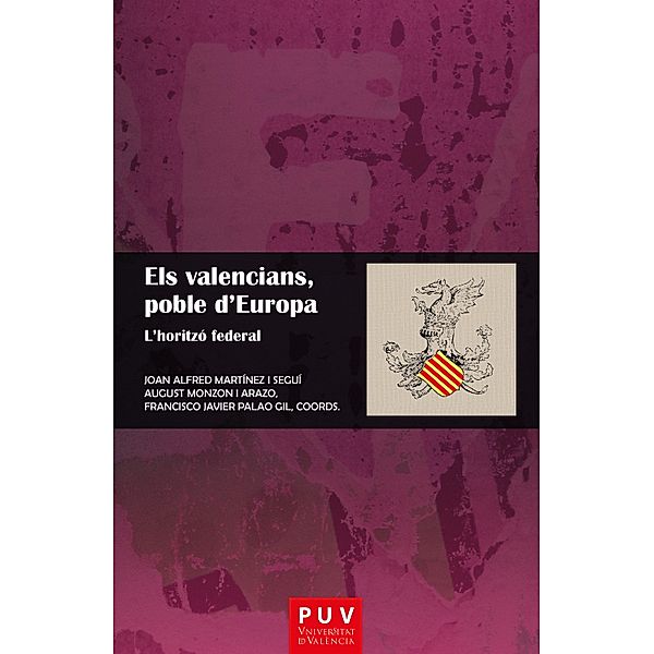 Els valencians, poble d'Europa / EUROPA POLÍTICA Bd.7, Aavv