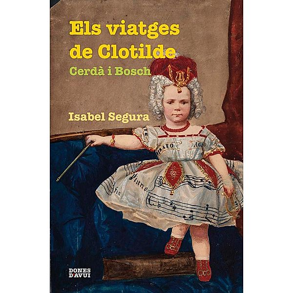 Els viatges de Clotilde Cerdà i Bosch / Dones Bd.7, Isabel Segura