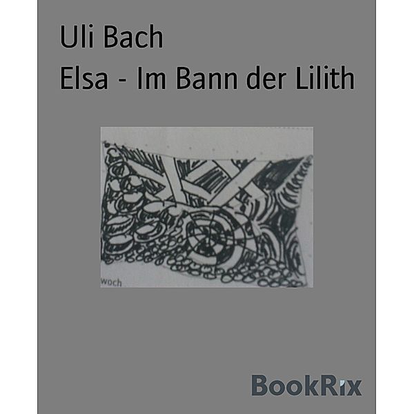 Elsa - Im Bann der Lilith, Uli Bach