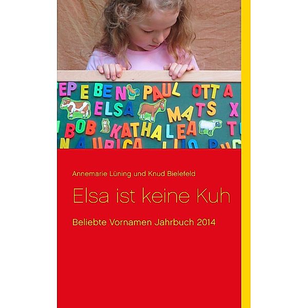 Elsa ist keine Kuh, Annemarie Lüning, Knud Bielefeld