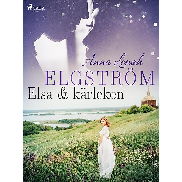 Elsa & kärleken / Elsa Bd.2, Anna Lenah Elgström