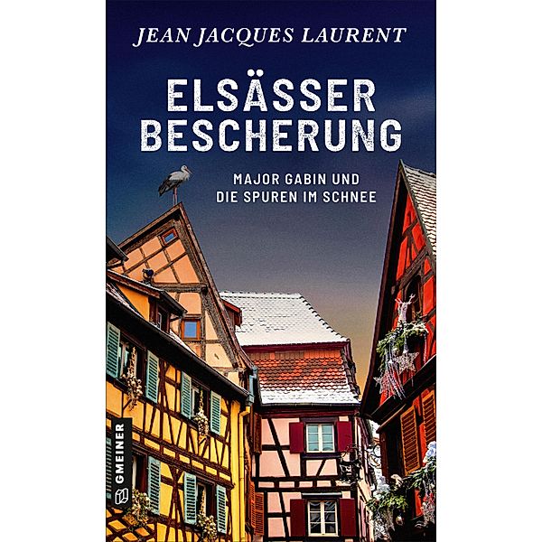 Elsässer Bescherung / Major Jules Gabin Bd.8, Jean Jacques Laurent