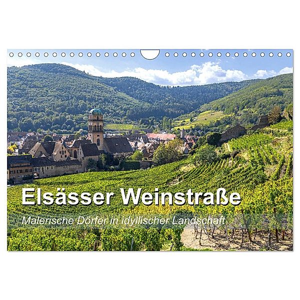 Elsässer Weinstraße, malerische Dörfer in idyllischer Landschaft (Wandkalender 2024 DIN A4 quer), CALVENDO Monatskalender, Jürgen Feuerer
