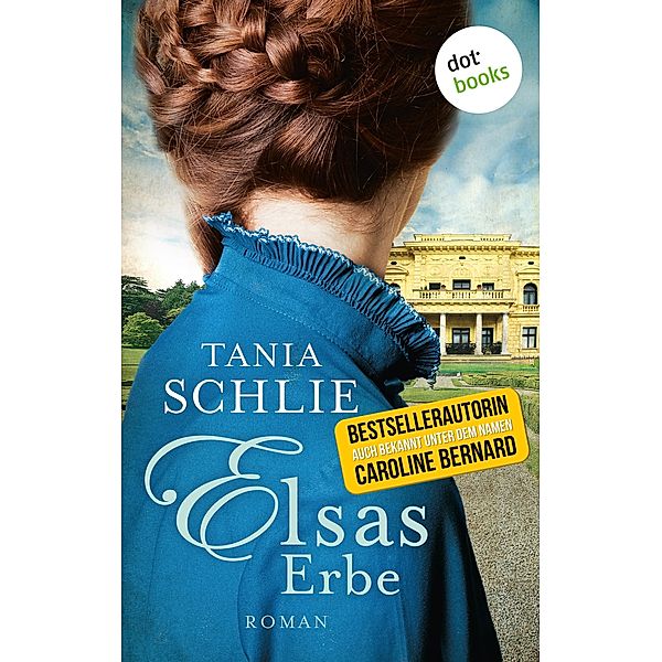 Elsas Erbe, Tania Schlie auch bekannt als SPIEGEL-Bestseller-Autorin Caroline Bernard