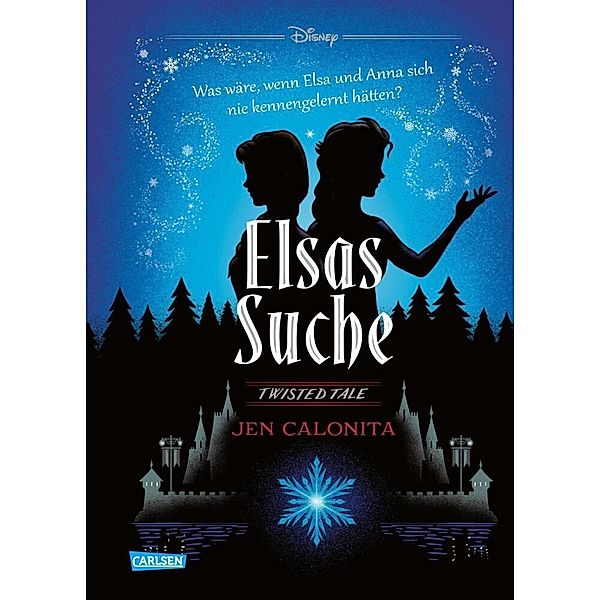 Elsas Suche (Die Eiskönigin) / Disney - Twisted Tales Bd.3, Jen Calonita, Walt Disney