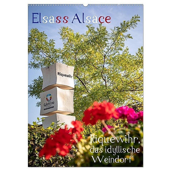 Elsass Alsace Riquewihr, das idyllische Weindorf (Wandkalender 2024 DIN A2 hoch), CALVENDO Monatskalender, Calvendo, Sascha Haas Photography