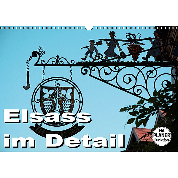 Elsass im Detail (Wandkalender 2019 DIN A3 quer), Thomas Bartruff