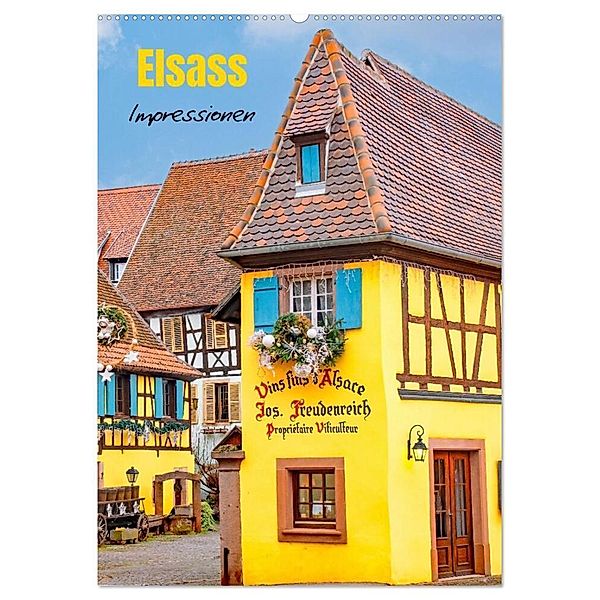 Elsass - Impressionen (Wandkalender 2024 DIN A2 hoch), CALVENDO Monatskalender, Nina Schwarze