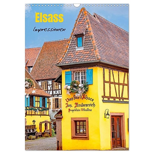 Elsass - Impressionen (Wandkalender 2024 DIN A3 hoch), CALVENDO Monatskalender, Nina Schwarze