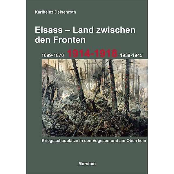 Elsass - Land zwischen den Fronten, Karlheinz Deisenroth