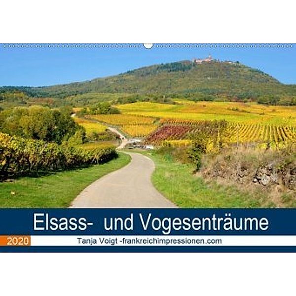 Elsass- und Vogesenträume (Wandkalender 2020 DIN A2 quer), Tanja Voigt