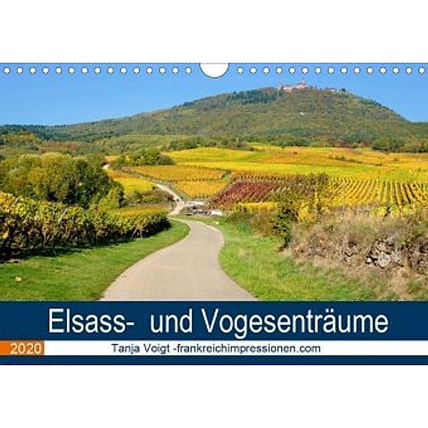 Elsass- und Vogesenträume (Wandkalender 2020 DIN A4 quer), Tanja Voigt