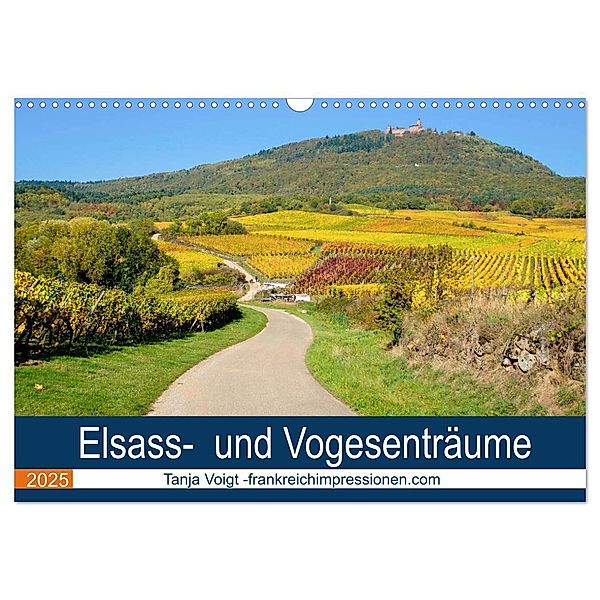 Elsass- und Vogesenträume (Wandkalender 2025 DIN A3 quer), CALVENDO Monatskalender, Calvendo, Tanja Voigt