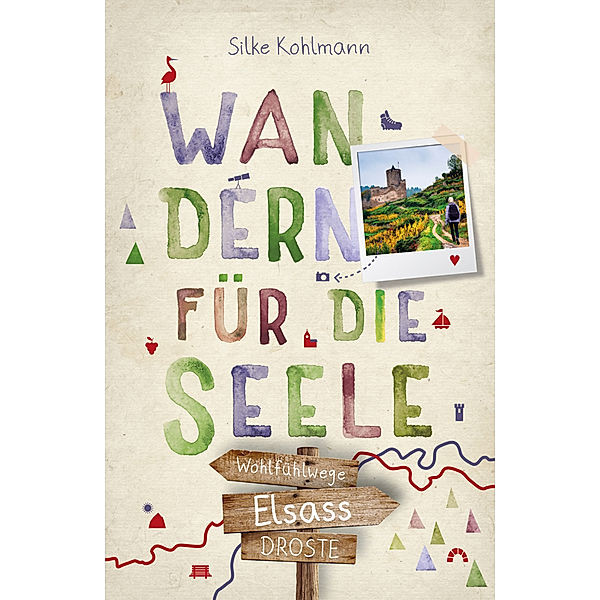 Elsass. Wandern für die Seele, Silke Kohlmann