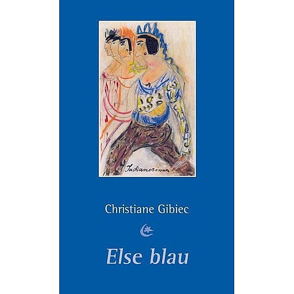 Else blau, Christiane Gibiec