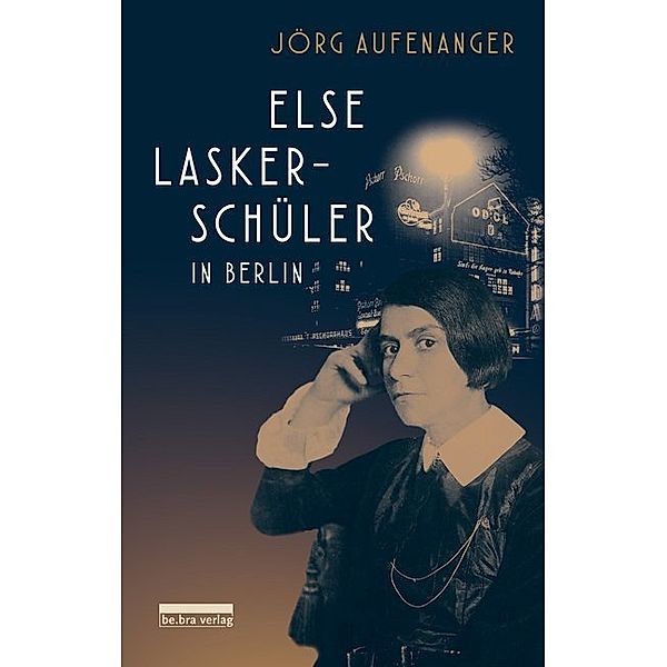 Else Lasker-Schüler in Berlin, Jörg Aufenanger
