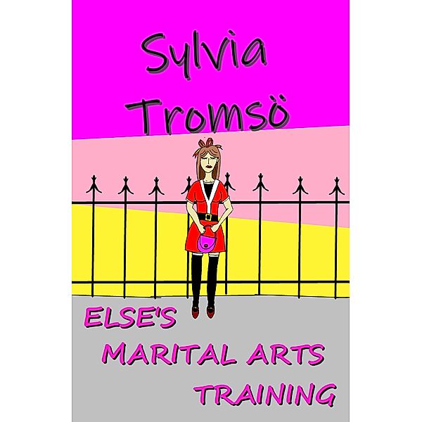 Else's Marital Arts Training, Sylvia Tromsö