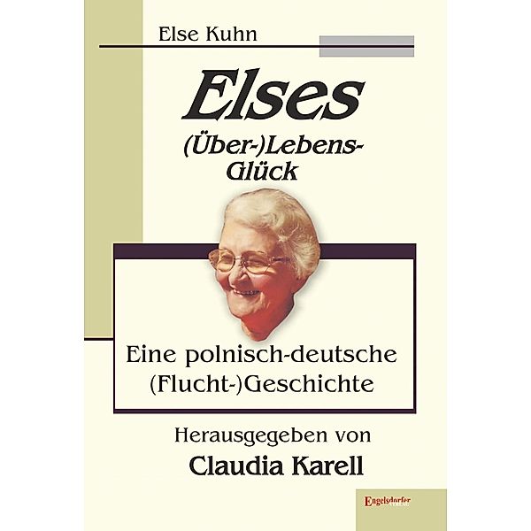 Elses (Über-)Lebens-Glück, Else Kuhn