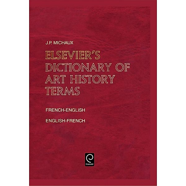 Elsevier's Dictionary of Art History Terms, J. P. Michaux