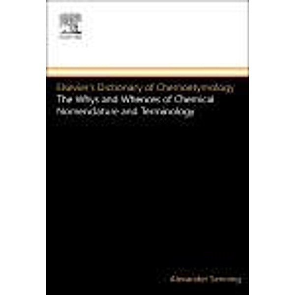 Elsevier's Dictionary of Chemoetymology, Alexander Senning