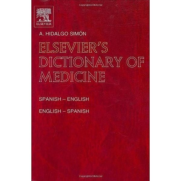 Elsevier's Dictionary of Medicine, A. Hidalgo Simon