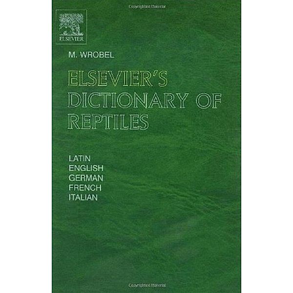 Elsevier's Dictionary of Reptiles, Murray Wrobel