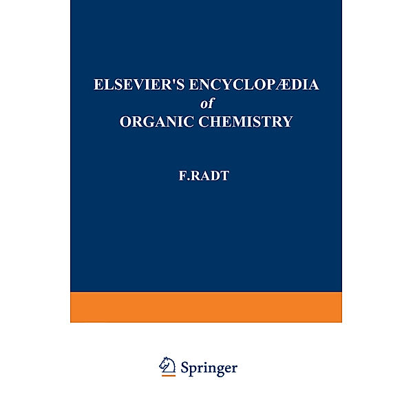 Elsevier's Encyclopaedia of Organic Chemistry, Edith Josephy, F. Radt