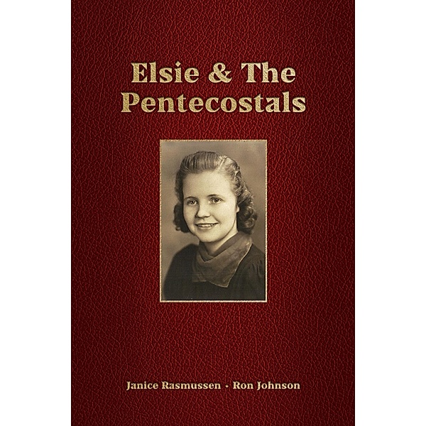 Elsie & The Pentecostals, Ron Johnson, Janice Rasmussen