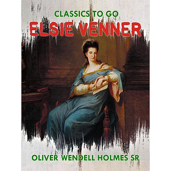 Elsie Venner, Oliver Wendell Holmes Sr.