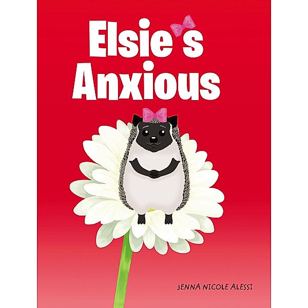 Elsie's Anxious, Jenna Nicole Alessi